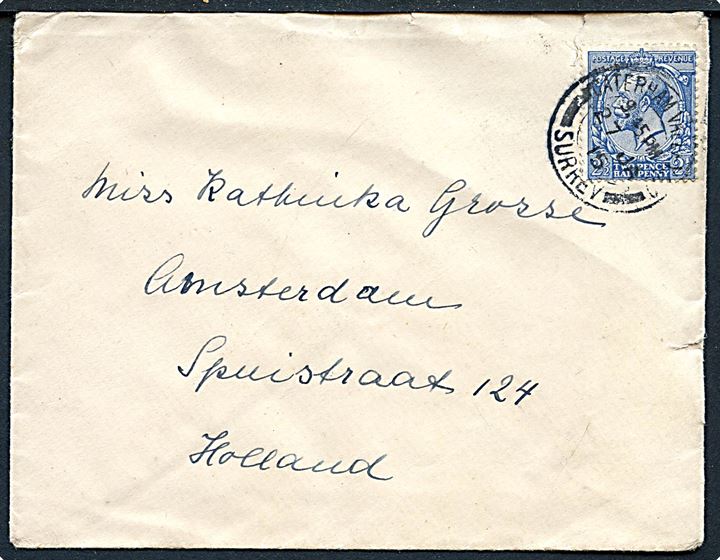2½d George V på brev fra Caterham Valley d. 27.1.1915 til Amsterdam, Holland. På bagsiden rlå etiket Opened by Censor / Returned to Sender, men tilsyneladende fremsendt med ank.stempel i Amsterdam d. 30.1.1915.