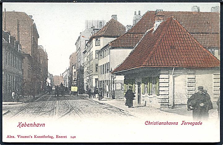 Købh., Christianshavns Torvegade. A. Vincent no. 140.