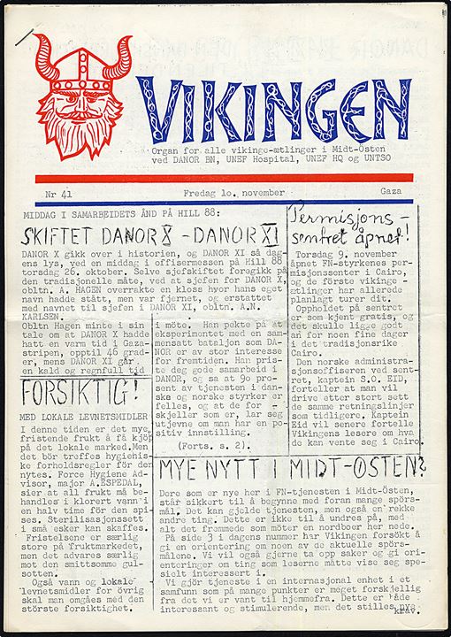 Vikingen - Organ for alle vikinge-ætlinger i Midt-Östen ved DANOR BN, UNEF Hospital, UNEF HQ og UNTSO. No. 41 - 10.11.1962. 10 sider soldater avis for de nordiske FN-styrker i mellemøsten.