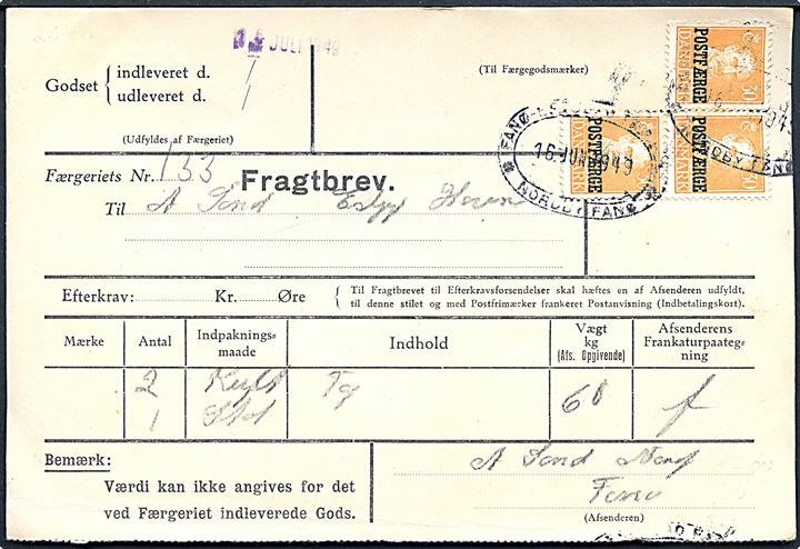 30 øre Chr. X Postfærgemærke (3) på fragtbrev fra Nordby Fanø d. 16.6.1949 til Esbjerg. Sjælden anvendelse på Fanø.