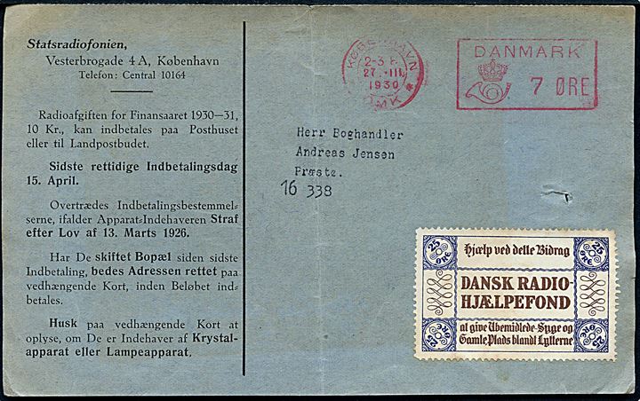 7 øre posthusfranko på Licens-Indbetalingskort fra Statsradiofonien i København d. 27.3.1930 til Præstø. Påsat 25 øre Dansk Radio-Hjælpefond mærkat. Lodret fold. 