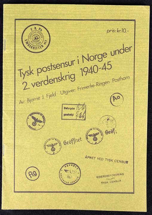 Tysk postsensur i Norge under 2. verdenskrig 1940-45 af Bjarne J. Fjeld. 30 sider illustreret.