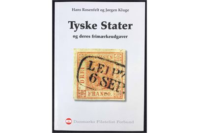 Tyske Stater og deres frimærkeudgaver af Hans Rosenfelt og Jørgen Kluge. 94 sider.