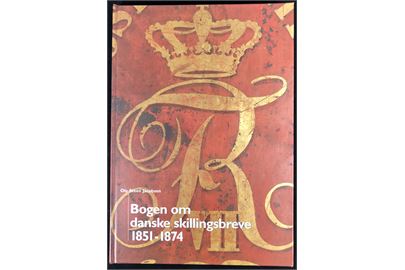 Bogen om danske skillingsbreve 1851-1874, Ole Steen Jacobsen. 160 sider. Nyt eksemplar. 