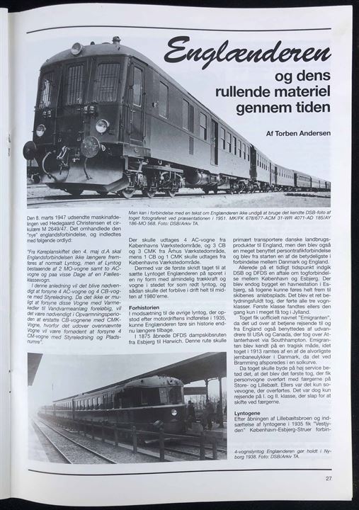 Jernbanemuseets Venner - Årsskrift 1999. Med bl.a. artikel om Englænderen og dens rullende materiel gennem tiden.