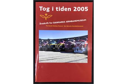 Jernbanemuseets Venner - Årsskrift 2005. Bl.a. med artikel om Trafikchefens diplomattog 1941.