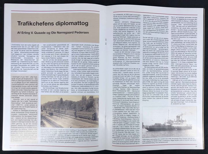 Jernbanemuseets Venner - Årsskrift 2005. Bl.a. med artikel om Trafikchefens diplomattog 1941.