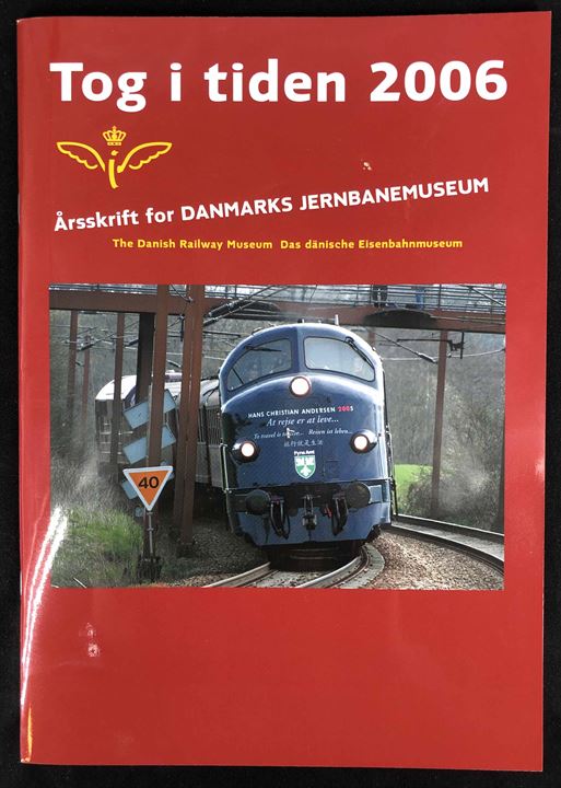 Jernbanemuseets Venner - Årsskrift 2006. Bl.a. med artikel om Scandia under besættelsen.
