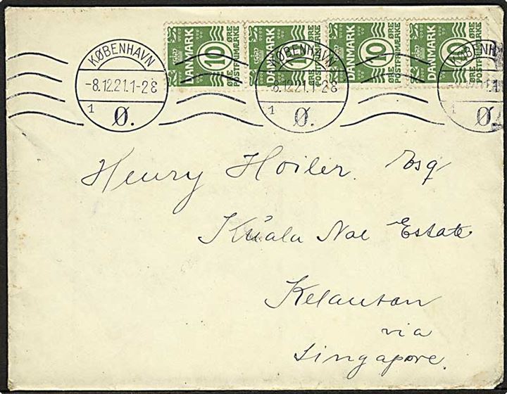 10 øre Bølgelinie i 4-stribe på brev fra København Ø d. 8.12.1921 til Kuala Nal Estate, Kelantan via Singapore.