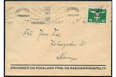 10 öre Tjenestemærke på fortrykt kuvert fra Stavanger og Rogaland Pris- og Rasjoneringspoliti annulleret med TMS Norsk Front/Stavanger d. 23.3.1945 til Stavanger.