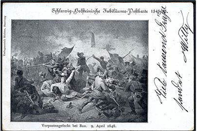 Krigen 1848. Vorpostengefecht bei Bau 9. April 1848. Schleswig-Holsteinische Jubiläums-Postkarte 1848/98. Richter u/no.