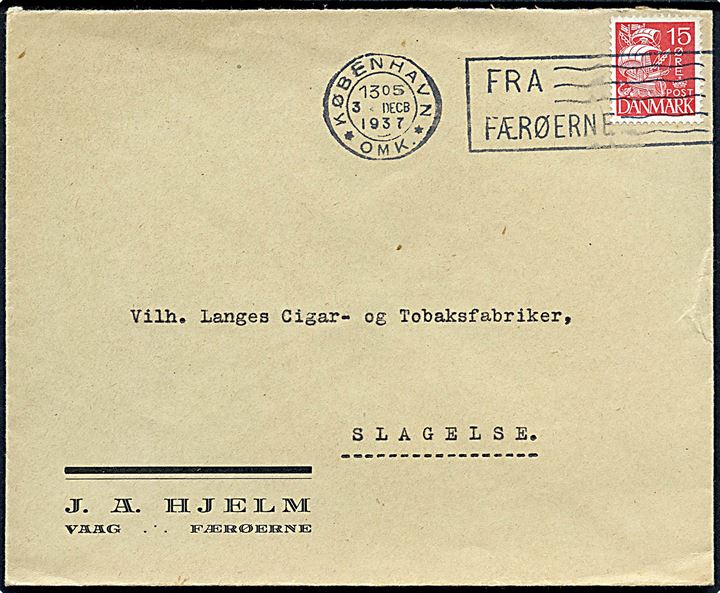 15 øre Karavel på skibsbrev fra Vaag annulleret med TMS København *OMK*/Fra Færøerne d. 3.12.1937 til Slagelse.