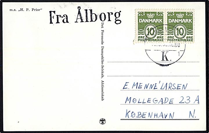 10 øre Bølgelinie i parstykke på brevkort (DFDS skibet M/S H. P. Prior) annulleret København K. (svag dato) og sidestemplet Fra Ålborg til København.