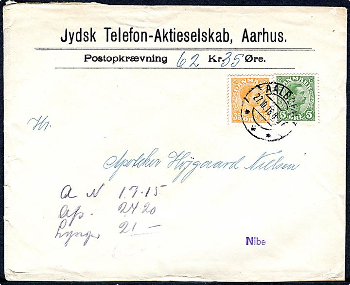 5 øre og 35 øre Chr. X på brev fra Jydsk Telefon Aktieselskab med postopkrævning fra Aalborg d. 27.10.1918 til Nibe.