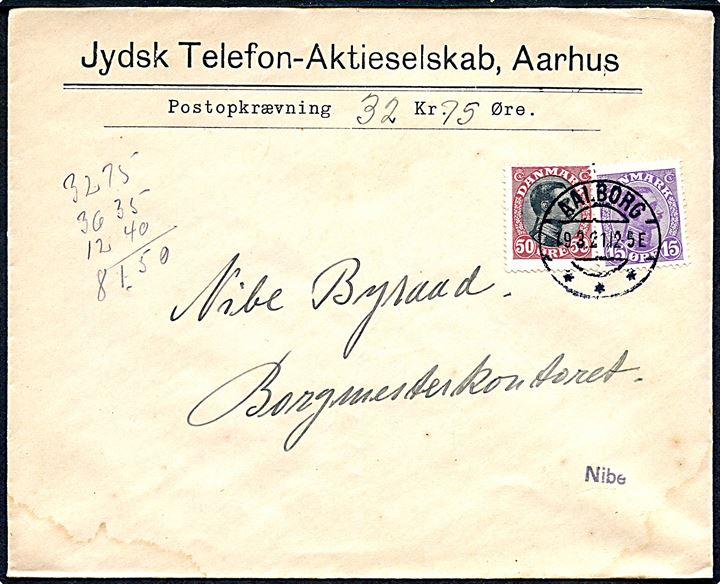 15 øre og 50 øre Chr. X på brev fra Jydsk Telefon Aktieselskab med postopkrævning fra Aalborg d. 19.3.1921 til Nibe.