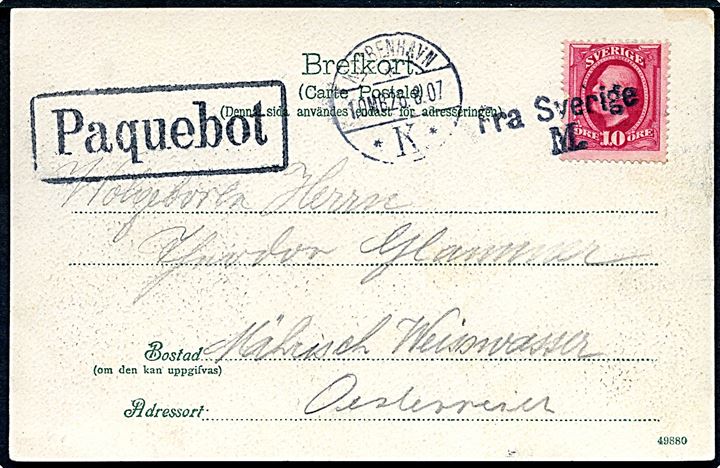 10 öre Oscar II på brevkort fra Malmö annulleret med skibsstempel Fra Danmark M. og sidestemplet både Kjøbenhavn d. 28.8.1907 og Paquebot til Østrig.