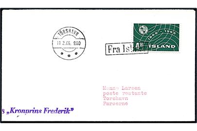 4,,50 kr. UIT på filatelistisk skibsbrev annulleret med rammestempel Fra Island og sidestemplet Tórshavn d. 11.2.1966 til Tórshavn. Privat skibsstempel: m/s Kronprins Frederik.