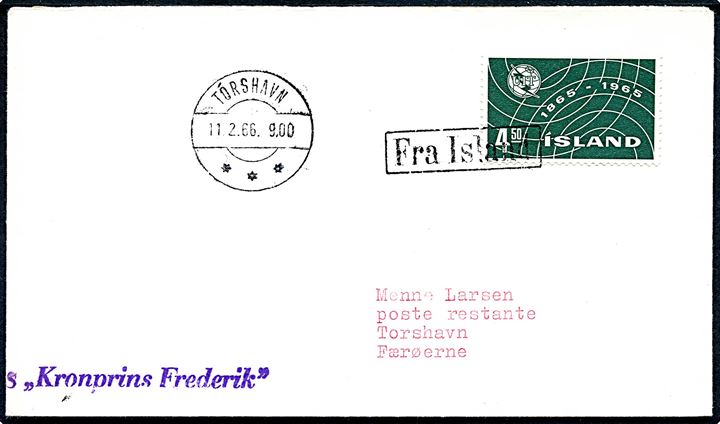4,,50 kr. UIT på filatelistisk skibsbrev annulleret med rammestempel Fra Island og sidestemplet Tórshavn d. 11.2.1966 til Tórshavn. Privat skibsstempel: m/s Kronprins Frederik.