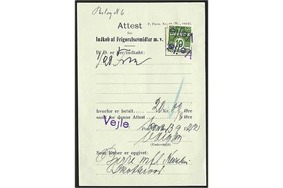 Attest for Indkøb af Frigørelsesmidler m.v. F.Form Nr. 43 (28/10 1919) dateret d. 13.9.1922 med 10 øre Bølgelinie annulleret med liniestempel Vejle.