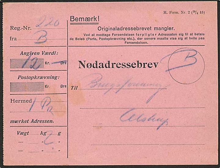 Nødadressekort - M.Form. Nr. 2 (29/4 15) for pakke med opkrævning fra København B. ca. 1915 til Alstrup.