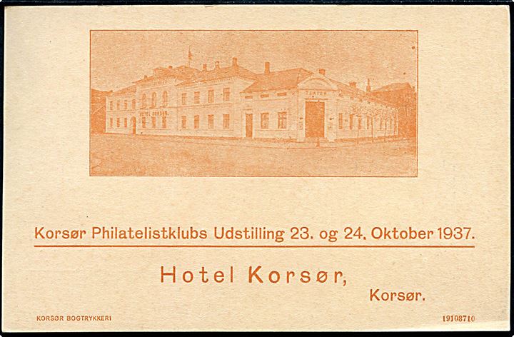 Korsør, “Hotel Korsør”, Philatelistklubs Udstilling 1937. Korsør Bogtrykkeri no. 19108710. Kvalitet 8