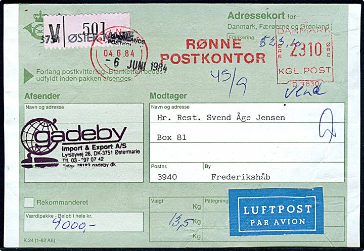 25 kr. Rigsvåben (20) og 2310 øre posthusfranko fra Rønne Postkontor på for- og bagside af adressekort for luftpost værdipakke fra Østermarie d. 4.6.1984 til Frederikshåb, Grønland. Folder.