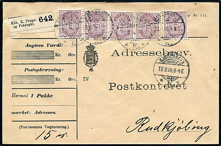 15 øre Våben (5) på adressebrev for pakke fra Kjøbenhavn d. 12.8.1904 til Rudkjøbing.