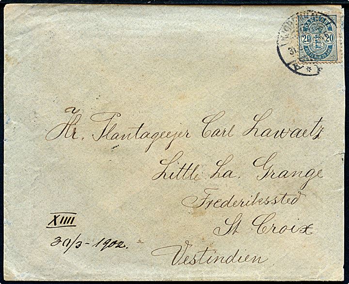 20 øre Våben på brev fra Kjøbenhavn d. 31.3.1902 via St. Thomas og Christiansted til Frederiksted på St. Croix, Dansk Vestindien. Flere stempler på bagsiden.