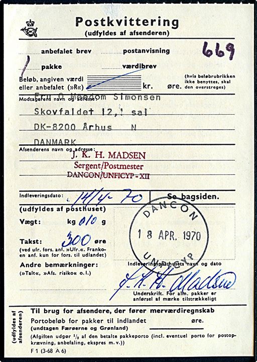 Postkvittering - F1 (3-68 A6) - for pakke stemplet DANCON / UNFICYP d. 18.4.1970 til Århus, Danmark. Sendt fra Postmester J. K. H. Madsen ved Dancon / Unficyp XII.
