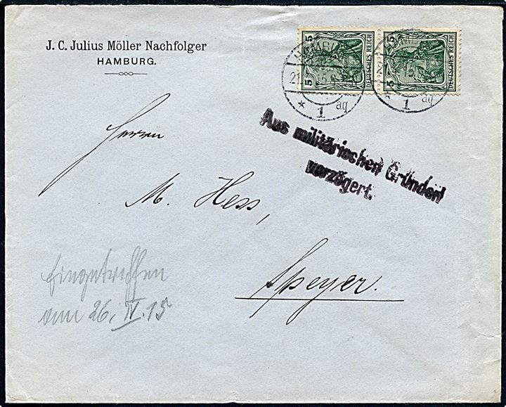 5 pfg. Germania i parstykke på brev fra Hamburg d. 21.4.1915 til Speyer. Stemplet Aus militärischen Gründen verzörgert. Noteret modtaget d. 26.4.1915.