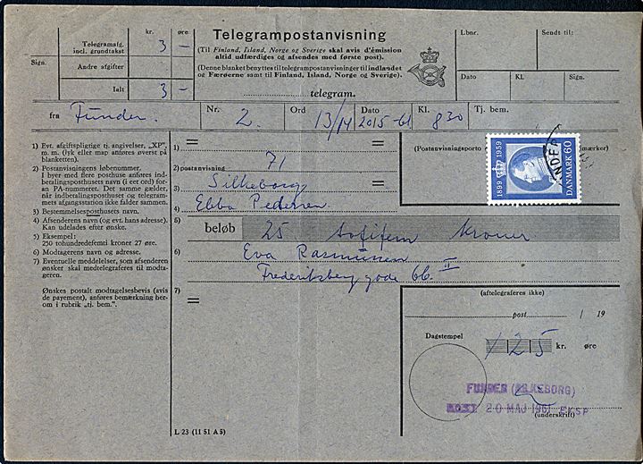 60 øre Fr. IX 60 år på Telegrampostanvisning L23 (11.51.A5) på 25 kr. stemplet Funder 1961 til Silkeborg. Kontorstempel: Funder (Silkeborg) Posteksp. d. 20.5.1961. Sjælden forsendelsen.