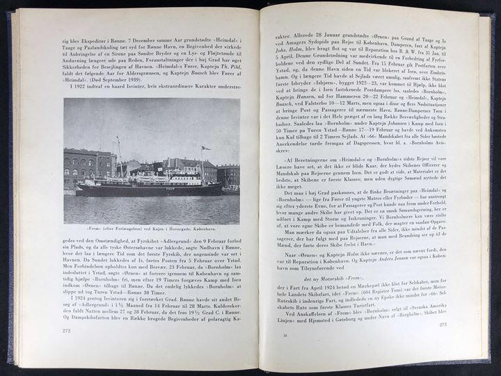 Rønne Søfarts Historie af K. Thorsen. 304 sider illustreret historie. Afsluttes med en skibsfortegnelse. 
