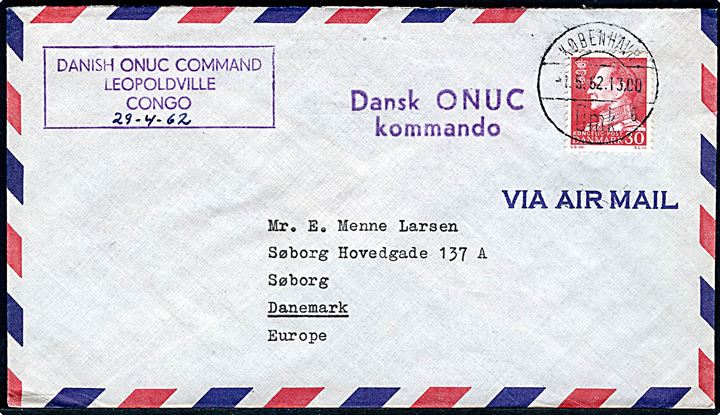30 øre Fr. IX på luftpostbrev stemplet København d. 1.5.1962 til Søborg. Sendt i lukket sæk fra de danske FN-styrker i Congo med stempel: Danish ONUC Command Leopoldville, Congo.