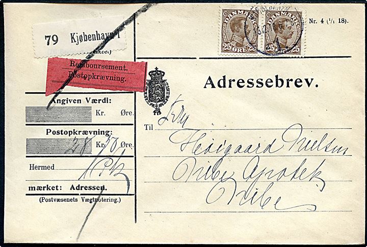 25 øre Chr. X i parstykke på adressebrev for pakke med opkrævning fra Kjøbenhavn d. 13.12.1918 til Nibe. Ene mærke med kort hj.tak.
