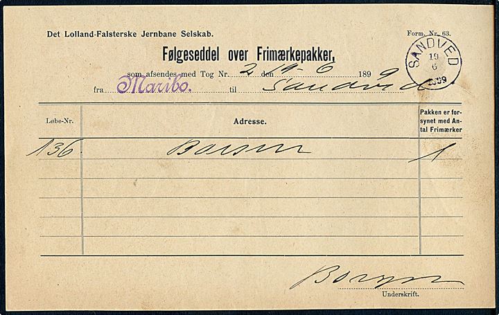 Det Lolland-Falskerske Jernbane Selskab Følgeseddel over Frimærkepakker - form nr. 63 - fra Maribo d. 19.6.1899 til Sandved. Ank.stemplet med lapidar VI Sandved d. 19.6.1899.