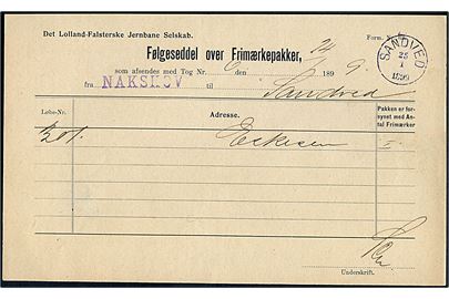 Det Lolland-Falskerske Jernbane Selskab Følgeseddel over Frimærkepakker - form nr. 63 - fra Nakskov d. 24.1.1899 til Sandved. Ank.stemplet med lapidar VI Sandved d. 25.1.1899.