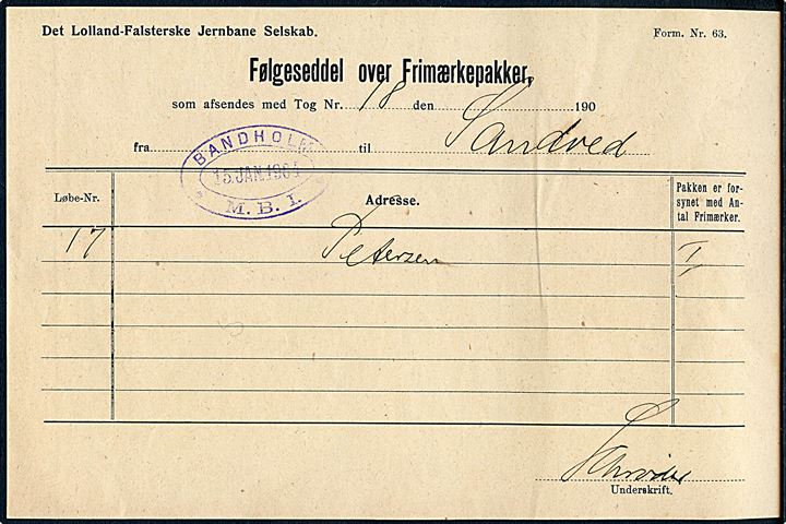 Det Lolland-Falskerske Jernbane Selskab Følgeseddel over Frimærkepakker - form nr. 63 - med ovalt stempel Bandholm * M.B.I. * d. 15.1.1904 til Sandved.