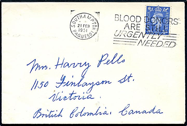 2½d George VI på Cunard Line kuvert annulleret med skibsstempel Southampton Paquebot / Blood Doners are still urgently needed d. 21.2.1951 til Victoria, British Colombia, Canada.