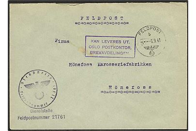 Ufrankeret tysk feltpostbrev stemplet Feldpost b d. 6.9.1941 til Hönefoss. Rammestempel: Kan leveres ut. Oslo Postkontor, Brevavdelingen. Briefstempel feldpost nr. 21761 =  Kraftfahr-Park 542 i Oslo.