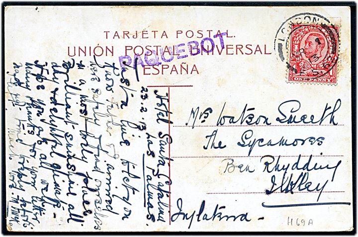 1d George V på brevkort fra Las Palmas annulleret London F.S. 62 d. 1.3.1913 og sidestemplet Paquebot til England.