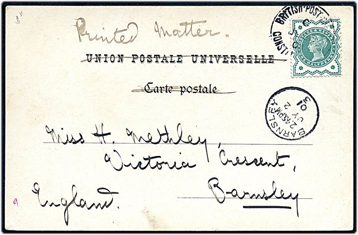 Britisk ½d Victoria anvendt på brevkort (Rue et Mosquée de Tophaneh.) stemplet British Post Office Constantinople d. 23.6.1901 til Barnsley, England.