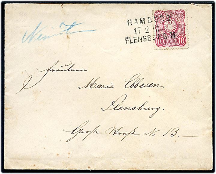 10 pfg. Adler på brev annulleret med tidligt bureaustempel Hamburg Flensburg II d. 17.2.18xx og håndskrevet bynavn Neumünster til Flensburg.