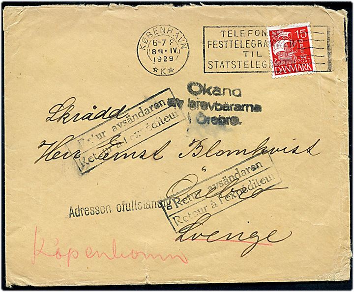 15 øre Karavel på brev fra København d. 8.4.1929 til Örebro, Sverige. Retur med 2-sproget returetiket: Adressen ofullständig.