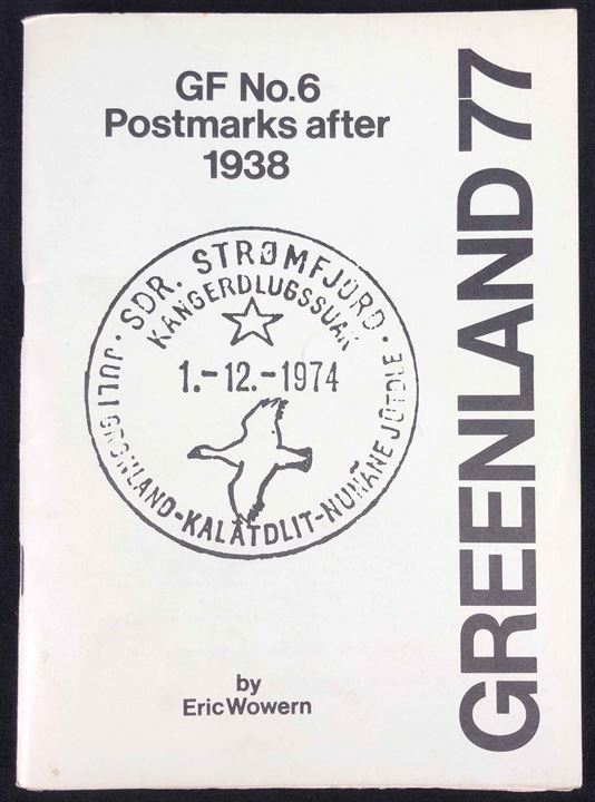 GF 6 Postmarks after 1938. Eric v. Wowern Grønland katalog 69 sider.