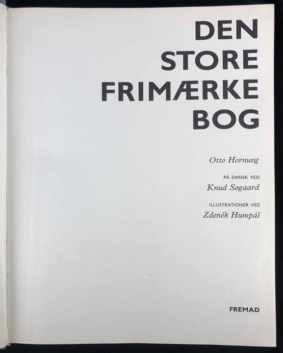 Den store Frimærkebog af Otto Hornung. 319 sider.