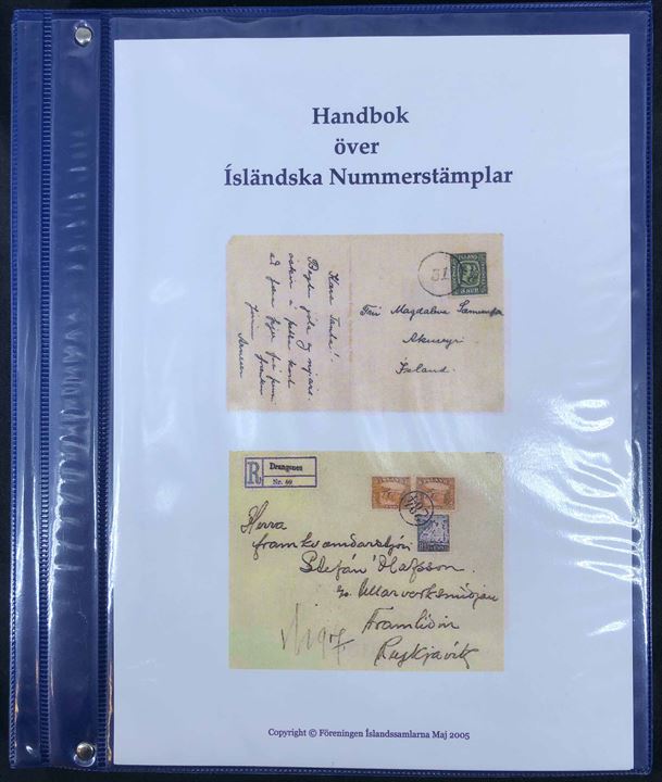 Handbok över Isländska Nummerstämplar. Af Föreningen Islandssamlarna Maj 2005. Illustreret håndbog 112 sider i løsblade samlet i ringbind.