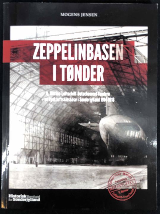 Zeppelinbasen i Tønder - V. Marine-Luftschiff-Detachement Tondern - en tysk luftskibsbase i Sønderjylland 1814-1918 af Mogens Jensen. 110 sider gennemillustreret bog. Nyt eksemplar.