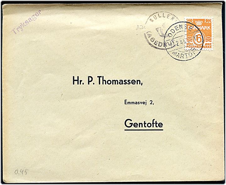 6 øre Bølgelinie på filatelistisk tryksag annulleret med bureaustempel Odense - Martofte T.10 d. 13.2.1945 og sidestemplet med posthornstempel BULLERUP (AGEDRUP) til Gentofte.