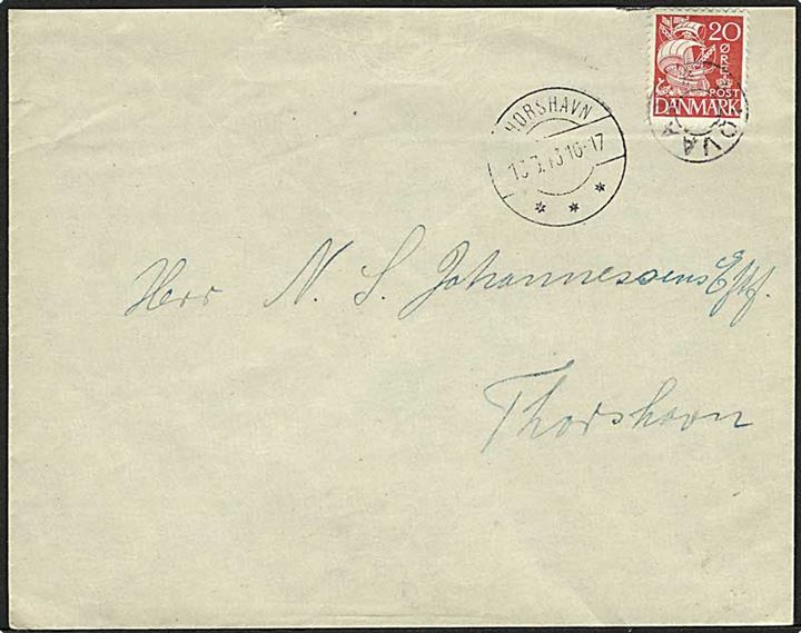 20 øre Karavel på brev annulleret med udslebet stjernestempel MIDVAAG og sidestemplet Thorshavn d. 13.3.1943 til Thorshavn.
