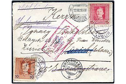 10 h. og 15 h. K.u.K. Feltpost udg. på brev stemplet K.u.K. Etappenpostamt Lublin d. 3.8.1918 til Zürich, Schweiz - eftersendt til Unterwasser. Østrigsk censur fra Feldkirch.